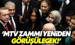 Erdoğan: MTV zammı yeniden görüşülecek