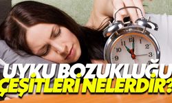 Uyku Bozukluğu Çeşitleri Nelerdir?