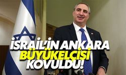 İsrail’in Ankara Büyükelçisi kovuldu!