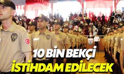 İçişleri Bakanlığı duyurdu 10 bin bekçi daha alınacak