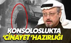 Suudi Arabistan Konsolosluğu'nda cinayet hazırlığı