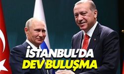 Erdoğan ve Putin dev proje için bir araya geliyor